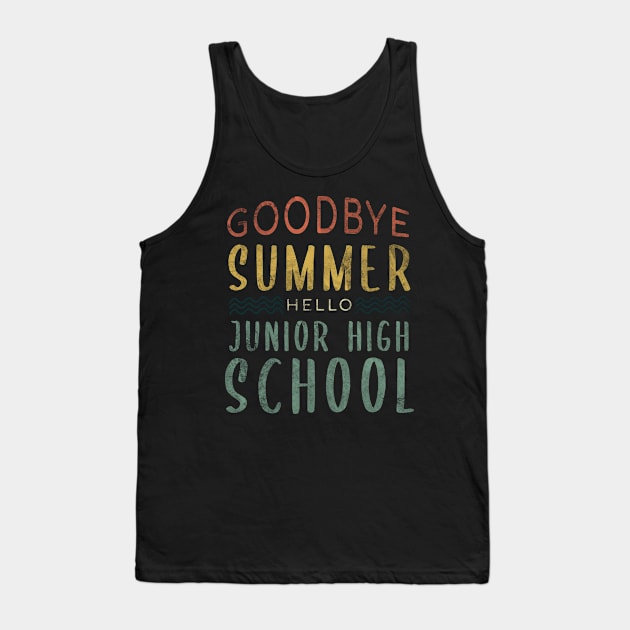 Goodbye Summer Hello Junior High School - Back To School Tank Top by zerouss